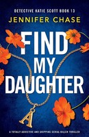 Jennifer Chase | Find My Daughter | Taschenbuch | Englisch (2025) | Bookouture