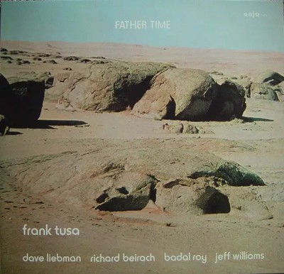 LP Frank Tusa , David Liebman , Richard Beirach , Badal Roy , Father Time