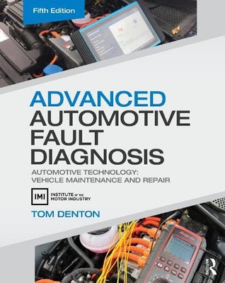 Advanced Automotive Fault Diagnosis by Tom Denton - 9780367330521