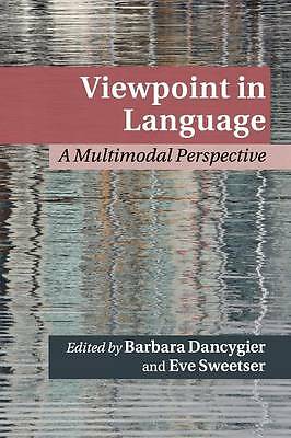 Viewpoint in Language A Multimodal Perspective Dancygier Sweetser Paperback