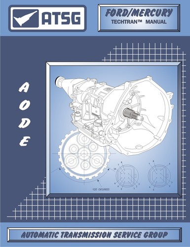 ATSG Tech Manual AODE 4R70W Ford Lincoln Mercury 1992-On Crown Victoria Mustang