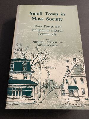 Community Study: Small Town in Mass Society / Arthur J. Vidich /SH