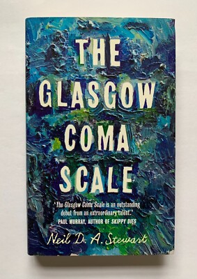 Die Glasgow Coma Waage von Neil D. A. Stewart, Hardcover, 1. UK Aufl. (2014) SIGNIERT