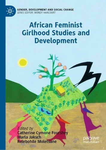 African Feminist Girlhood Studies and Development - 9783031915604