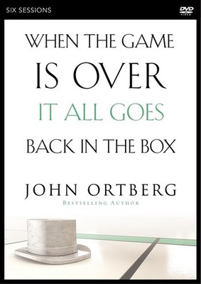 When the Game Is Over, It All Goes Back in the Box Video Study by John Ortberg D