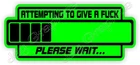 Funny Give a F**k Hard Hat Sticker / Safety Helmet Decal Construction Badge