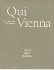 QUI VIENNA - GRANDI CITTA' NEL MONDO -TCI