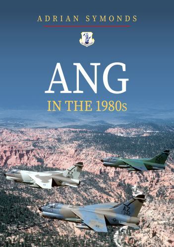 ANG in The 1980s by Adrian Symonds (2022, Trade Paperback)