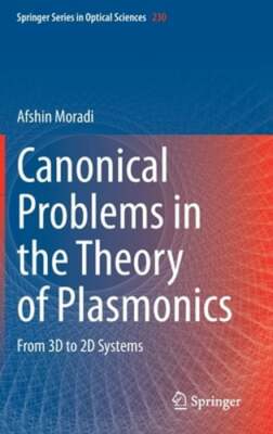 Canonical Problems in the Theory of Plasmonics: From 3D to 2D Systems by Moradi