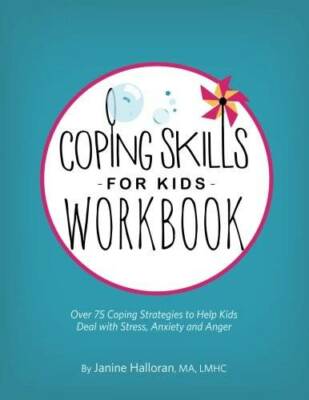 Coping Skills for Kids Workbook: Over 75 Coping Strategies to Help Kids D - GOOD