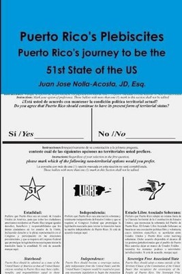 Puerto Rico's Plebiscites by Juan Jose Nolla-Acosta Paperback Book