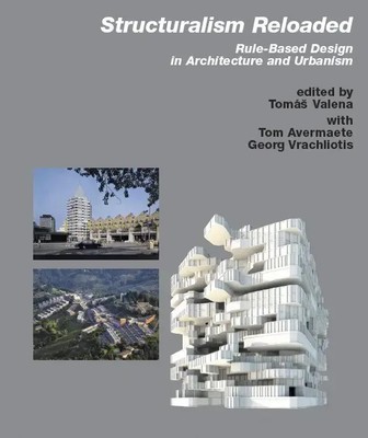 Structuralism Reloaded | Rule Based Design in Architecture and Urbanism | Buch