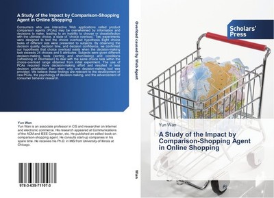A Study of the Impact by Comparison-Shopping Agent in Online Shopping Yun Wan
