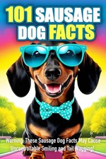 101 Sausage Dog Facts - Dachshund Gifts for Women And Men: Perfect Dog... 