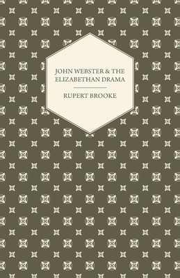 Rupert Brooke | John Webster and the Elizabethan Drama | Taschenbuch | Englisch