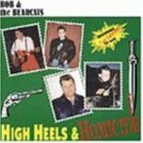 Bob & The Bearcats : High Heels & Homicide CD - Afbeelding 1 van 2