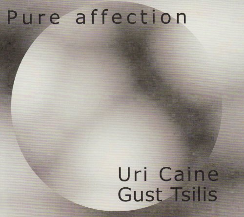 Uri Caine, Gust Tsilis - Pure Affection