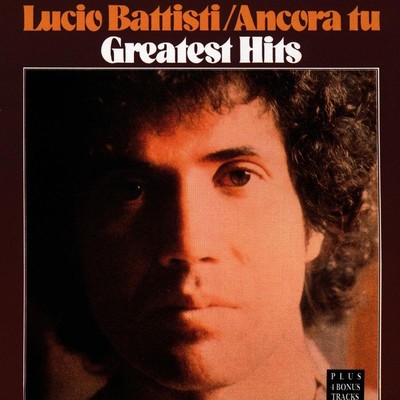 Lucio Battisti: Ancora Tu - Greatest Hits - Sony Music 74321139832 - (CD / A)