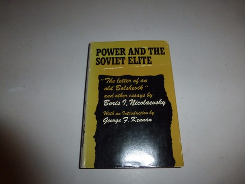 Nicolaevsky, Boris I. POWER AND THE SOVIET ELITE 1st Edition 1st Printing 288 - 第 1/6 張圖片