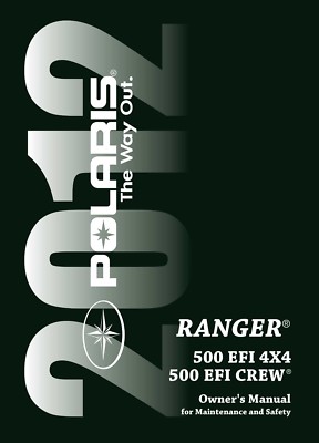 Polaris 2012 RANGER 500 EFI 4x4 / 500 EFI CREW ATV Owners Manual NEW ...