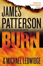 Burn (Michael Bennett) - Paperback By Patterson, James - VERY GOOD