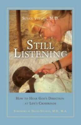 Still Listening: How to Hear Gods Direction at Lifes Crossroads - GOOD