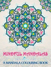 Mindful Mandalas: A Mandala Colouring Book: A Colouring Boo... by Papeterie Bleu