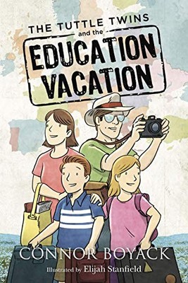 The Tuttle Twins and the Education Va..., Connor Boyack