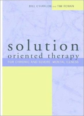 Solution-oriented Therapy for Chronic and Severe Mental Illness,