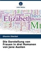 Die Darstellung Von Frauen In Drei Romanen Von Jane Austen Ghanim Obeidat Buch