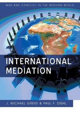 International Mediation by Paul F. Diehl, J. Michael Greig - 9780745653310