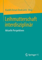 Leihmutterschaft InterdisziplinäR Aktuelle Perspektiven Asadeh Ansari-Bodewein