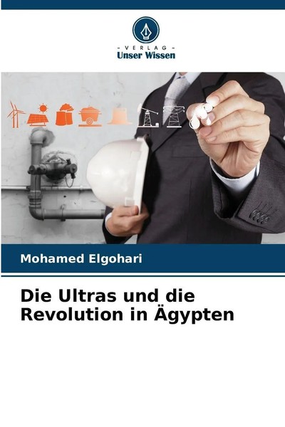 Die Ultras Und Die Revolution In ÄGypten Mohamed Elgohari Taschenbuch 80 S. 2025-image