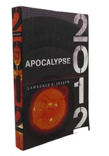 Apocalypse 2012: An Investigation into Civilization's End - paperback Joseph...