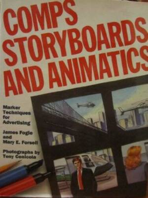 Comps, Storyboards, Animatics - Hardcover By Fogle, James - GOOD ...