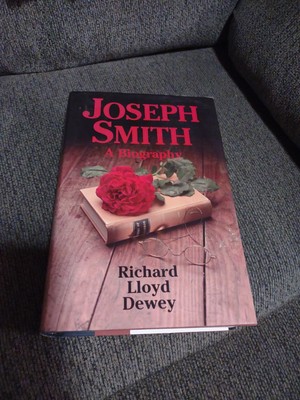 Joseph Smith: A Biography by Richard Lloyd Dewey 2005