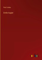 Paul Lindau | Emile Augier | Buch | Deutsch (2025) | 44 S. | Outlook Verlag