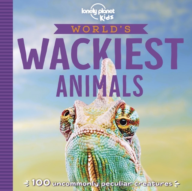 Lonely Planet Kids World's Wackiest Animals by Anna Poon (Paperback Book)