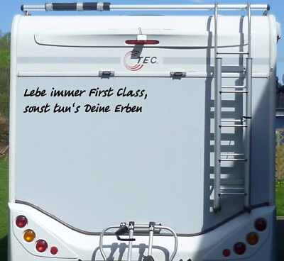 Aufkleber Lebe First Class Erben Wohnmobil Wohnwagen Camping Camper Caravan Auto
