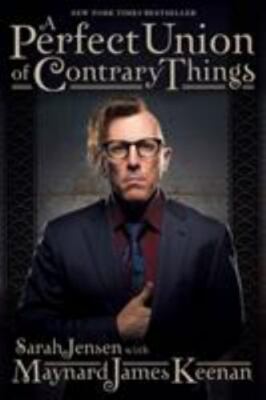 A Perfect Union of Contrary Things, Keenan, Maynard James, 9781617137273