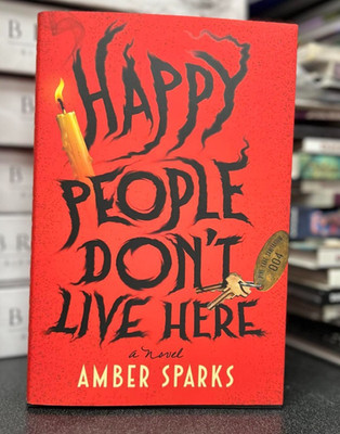 Happy People Don't Live Here by Amber Sparks Hard Cover-New-Free Shipping
