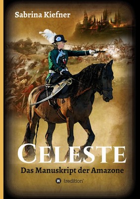 Sabrina Kiefner | Celeste | Buch | Deutsch (2021) | Das Manuskript der Amazone