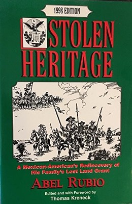 STOLEN HERITAGE: A MEXICAN-AMERICAN'S REDISCOVERY OF HIS By Abel G. Rubio *VG+*