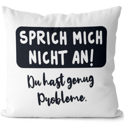 Sprich mich nicht an! Du hast genug Probleme 14201002328