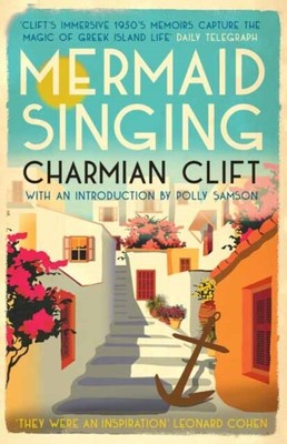 Mermaid Singing by Charmian Clift 9781838340186 NEW Hardback