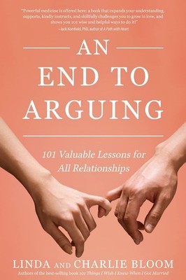 An End to Arguing: 101 Valuable Lessons for All Relationships - paperback Bl...
