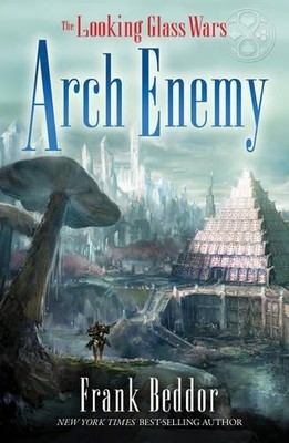 ArchEnemy (Looking Glass Wars) by Beddor, Frank 140525193X FREE Shipping
