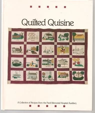 Quilted Quisine: A Collection of Recipes from the Paoli Memorial Hospital Au...
