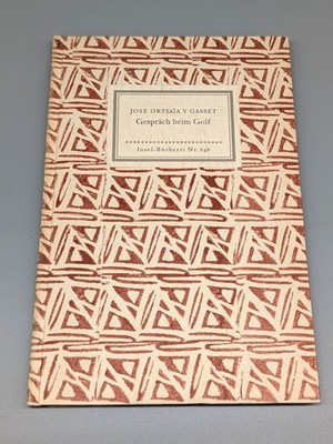 Insel Bücherei Nr. 646 - Jose Ortega Y Gasset - Gespräch beim Golf