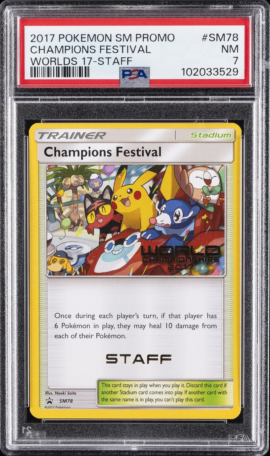2017 POKEMON SM BLACK STAR PROMO WORLDS 17-STAFF #SM78 CHAMPIONS FESTIVAL PSA 7
